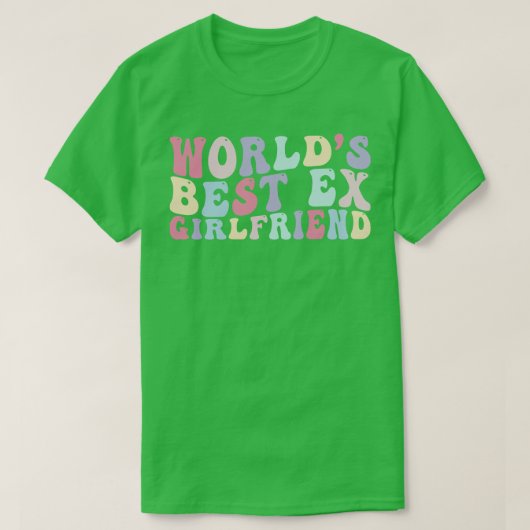 Worlds Best ex Girlfriend Retro T-Shirt (Design vorne)