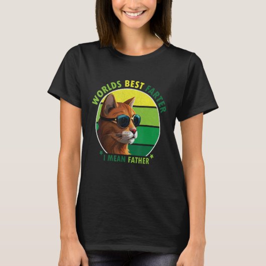 World's Best Farter I Mean Father Amusing Cat Dad  T-Shirt (Vorderseite)