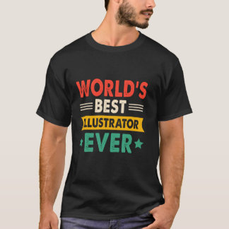 World's Best Illustrator Ever Funny Retro T-Shirt