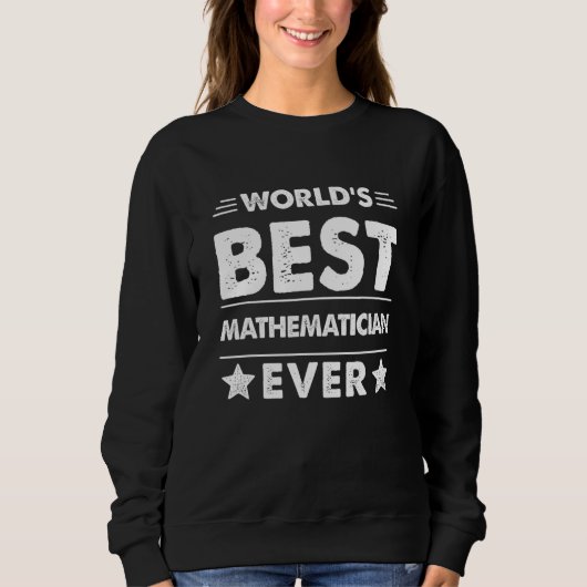 World's Best Mathematician Ever Sweatshirt (Vorderseite)