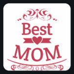 Worlds Best Mom Quadratischer Aufkleber<br><div class="desc">Wonderful design which is perfect as a gift for dear mum. Whether it's a birthday or Mother's Day,  give your mother something nice.</div>