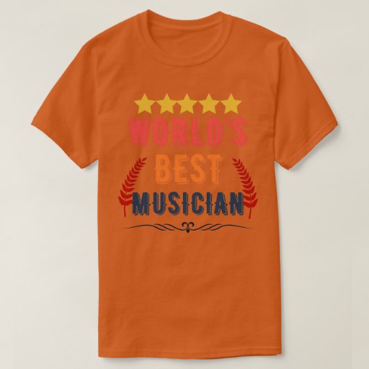 Worlds Best Musician Funny Cool Musician Quote Gif T-Shirt (Design vorne)