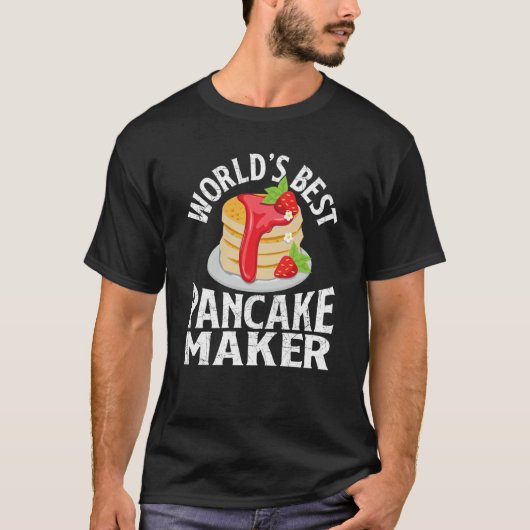 World's Best Pancake Maker Pancake Maker T-Shirt (Vorderseite)