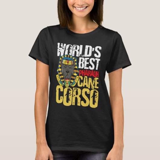 World's Best Pharaoh Cane Corso T-Shirt (Vorderseite)