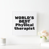 World's best Physical therapist Quadratische Wanduhr (Zuhause)