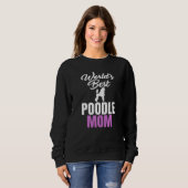 World's Best Poodle Mom Humor Joke for Poodle Sweatshirt (Vorne ganz)