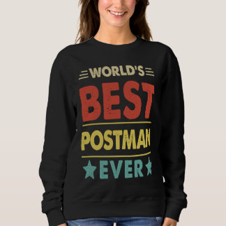 World's Best Postman Ever  1 Sweatshirt