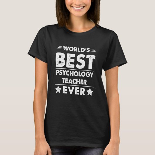World's Best PSYCHOLOGY TEACHER Ever T-Shirt (Vorderseite)