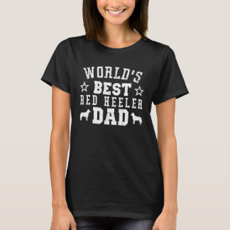 Worlds Best Red Heeler Vater T-Shirt