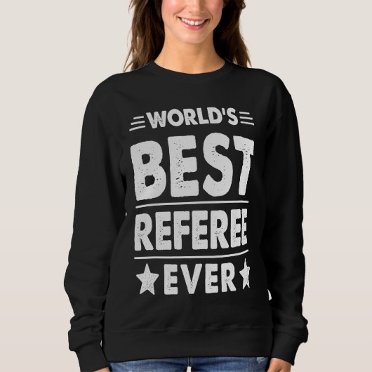 World's Best Referee Ever Sweatshirt (Vorderseite)