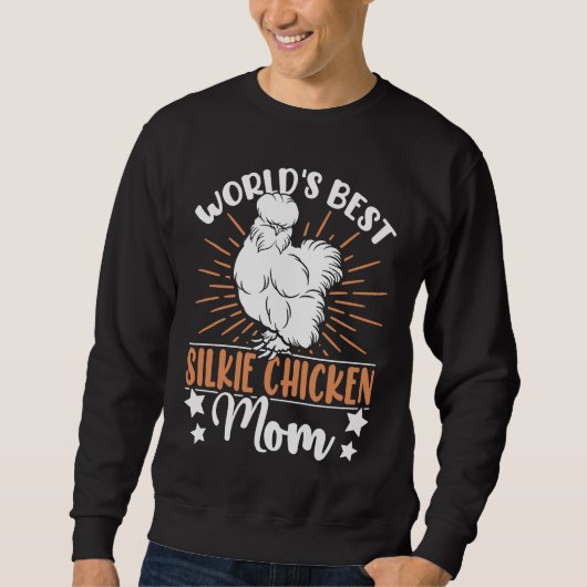 World's best Silkie Chicken Mom  Breeder Silkie Ch Sweatshirt (Vorderseite)
