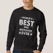 World's Best Spin Instructor Ever   Sweatshirt (Vorderseite)