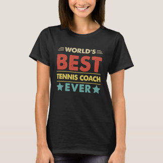 World's Best Tennis Coach Ever T-Shirt