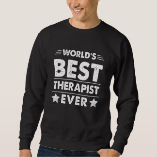 World's Best Therapist Ever Sweatshirt