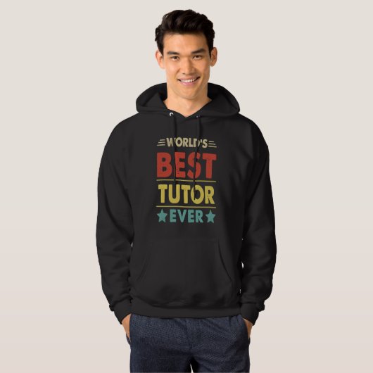 World's Best Tutor Ever 1 Hoodie (Vorne ganz)