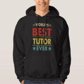 World's Best Tutor Ever 1 Hoodie (Vorderseite)