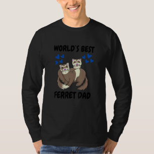 World's Bets Ferret Vater Pet Ferret 1 T-Shirt