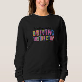 Worlds Cutest Driving Instructor Funny Driving Sch Sweatshirt (Vorderseite)