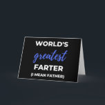 World's Greatest Farter I Mean Father Feiertagskarte<br><div class="desc">World's Greatest Farter I Mean Father design. This is a short funny quote which is great as an appreciation gift for Fathers or Father figures. Also suitable as a general father gift for Father's Day,  Birthday or Christmas.</div>