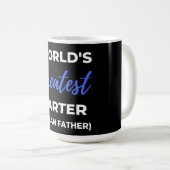 World's Greatest Farter I Mean Father Kaffeetasse (VorderseiteRechts)