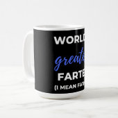 World's Greatest Farter I Mean Father Kaffeetasse (Vorderseite Links)