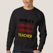 World's Greatest German Teacher Sweatshirt (Vorderseite)