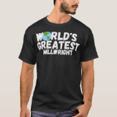 WorldS Greatest Millwright Gift T-Shirt (Vorderseite)