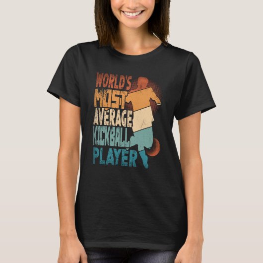 World's Most Average Kickball Player Kickballer T-Shirt (Vorderseite)