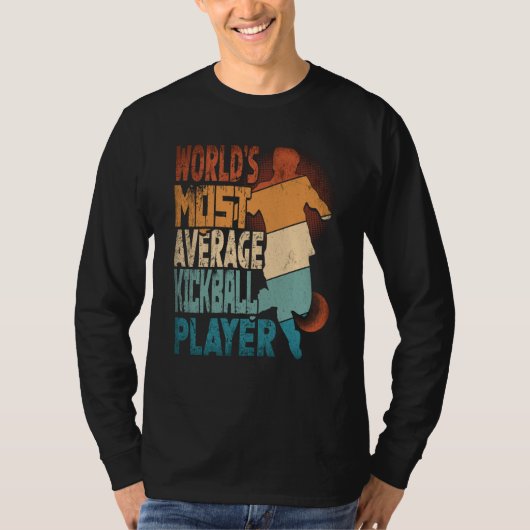 World's Most Average Kickball Player Kickballer T-Shirt (Vorderseite)