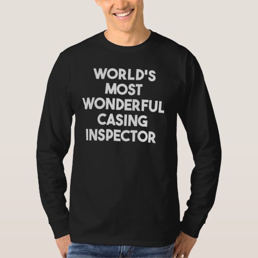 World's Most Wonderful Casing Inspector T-Shirt (Vorderseite)