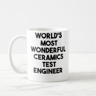 World'S Most Wonderful Ceramics Test Engineer Kaffeetasse