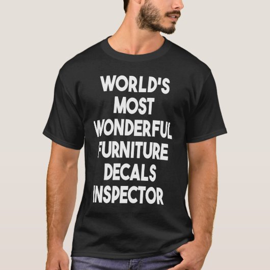 World's Most Wonderful Furniture Decals Inspector T-Shirt (Vorderseite)