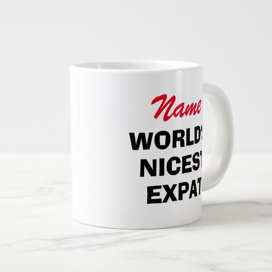 World's Nicest Expat funny large jumbo size Jumbo-Tasse (Vorderseite Rechts)
