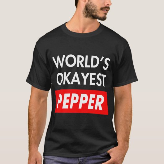 Worlds okay est Pepper T-Shirt (Vorderseite)