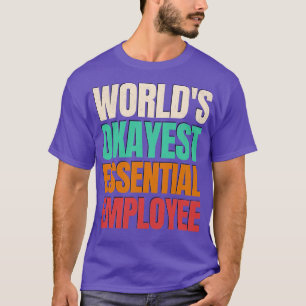 Worlds: Okay, Mitarbeiter 1 T-Shirt