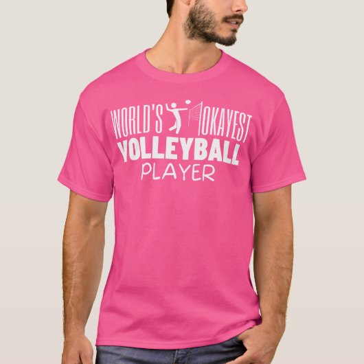 World's okay Volleyball Player Funny Volleyball T-Shirt (Vorderseite)