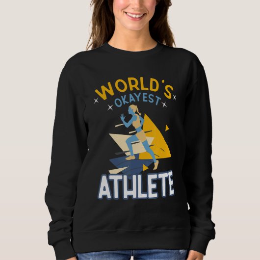 World's Okayest Athlete Gym Fitness Coach Runner S Sweatshirt (Vorderseite)