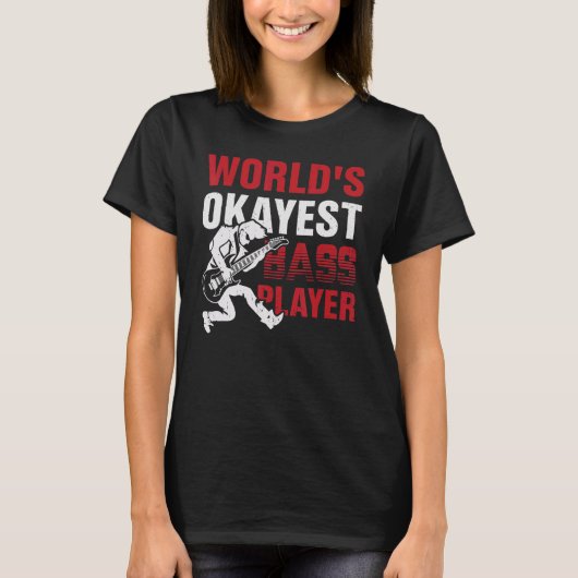 World's Okayest Bass Player T-Shirt (Vorderseite)