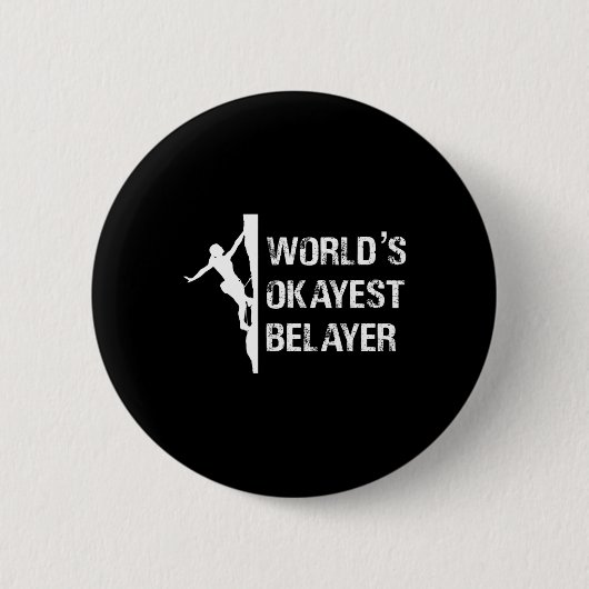Worlds Okayest Belayer Climbing Hiking Girls Gift  Button (Vorderseite)