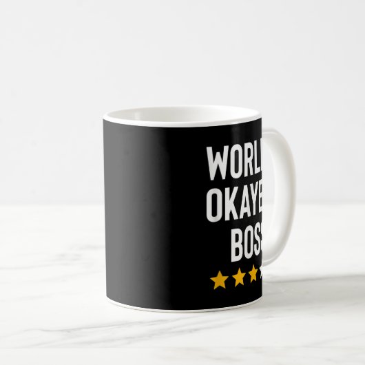 Worlds Okayest Boss Funny Birthday Christmas Gag G Kaffeetasse (VorderseiteRechts)