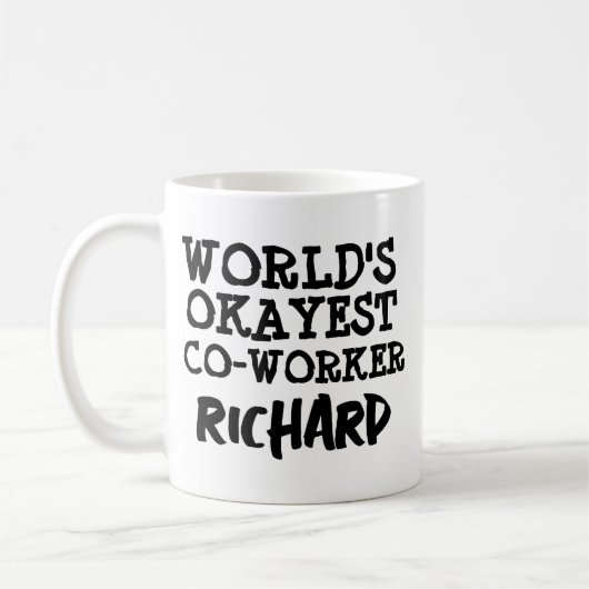 WORLD'S OKAYEST CO-WORKER CUSTOM TEXT KAFFEETASSE (Links)