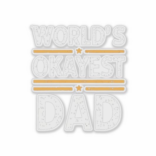 World's Okayest Dad  Aufkleber (Vorderseite)