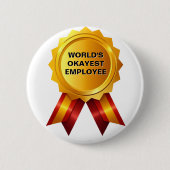 World's Okayest Employee | Funny Gold Medal Award Button (Vorderseite)