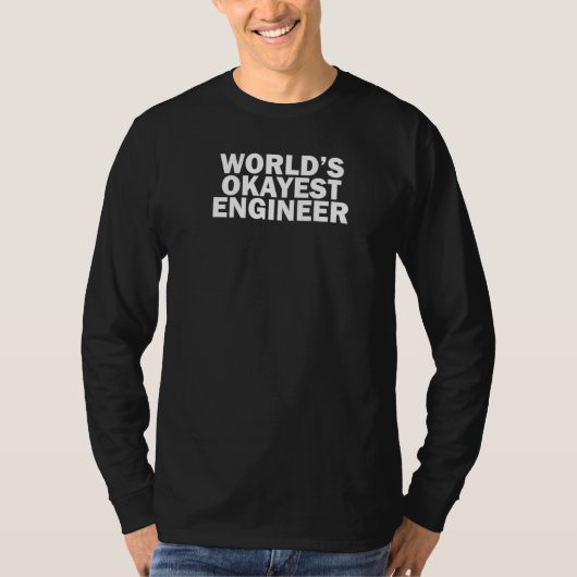 Worlds Okayest Engineer Engineering T-Shirt (Vorderseite)