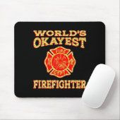 Worlds Okayest Firefighter Fireman Funny Firefight Mousepad (Mit Mouse)