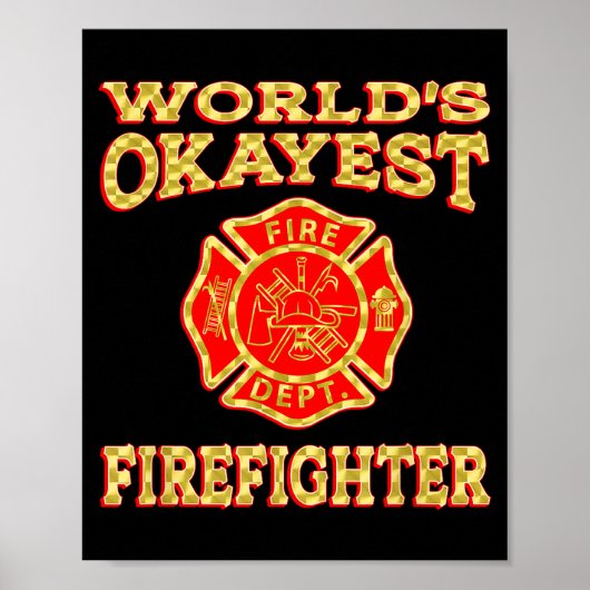Worlds Okayest Firefighter Fireman Funny Firefight Poster (Vorne)