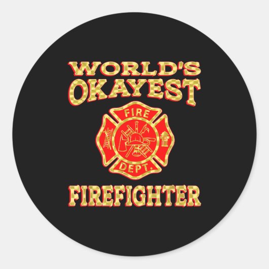 Worlds Okayest Firefighter Fireman Funny Firefight Runder Aufkleber (Vorderseite)