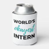 World's Okayest Intern 2 Dosenkühler (Kanne Vorderseite)