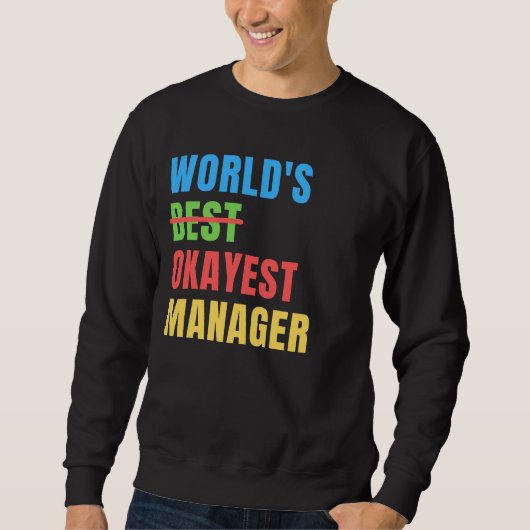 World's Okayest Manager Funny Appreciation Sweatshirt (Vorderseite)