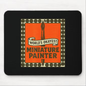 World's Okayest Miniature Painter Funny Mini Paint Mousepad (Vorne)
